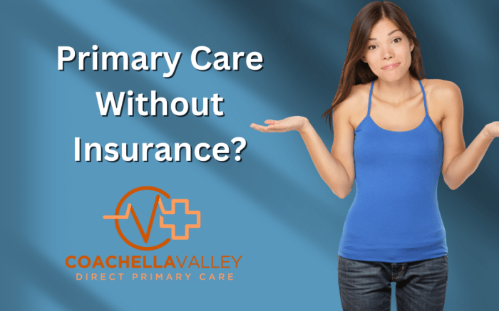 Primary Care Membership Without Insurance - Coachella Valley Direct ... Primary Care Membership Without Insurance - Coachella Valley Direct ...